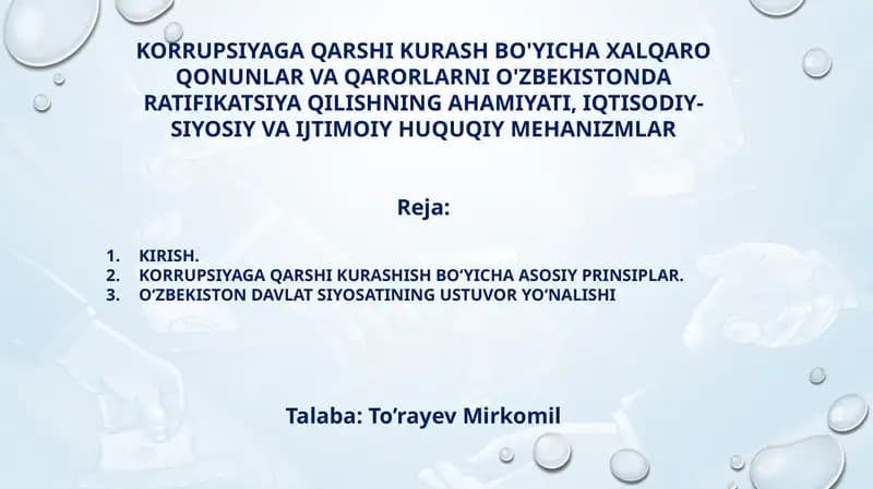 KORRUPSIYAGA QARSHI KURASH BO'YICHA XALQARO QONUNLAR VA QARORLARNI O'ZBEKISTONDA RATIFIKATSIYA QILISHNING AHAMIYATI, IQTISODIY-SIYOSIY VA IJTIMOIY HUQUQIY MEHANIZMLAR