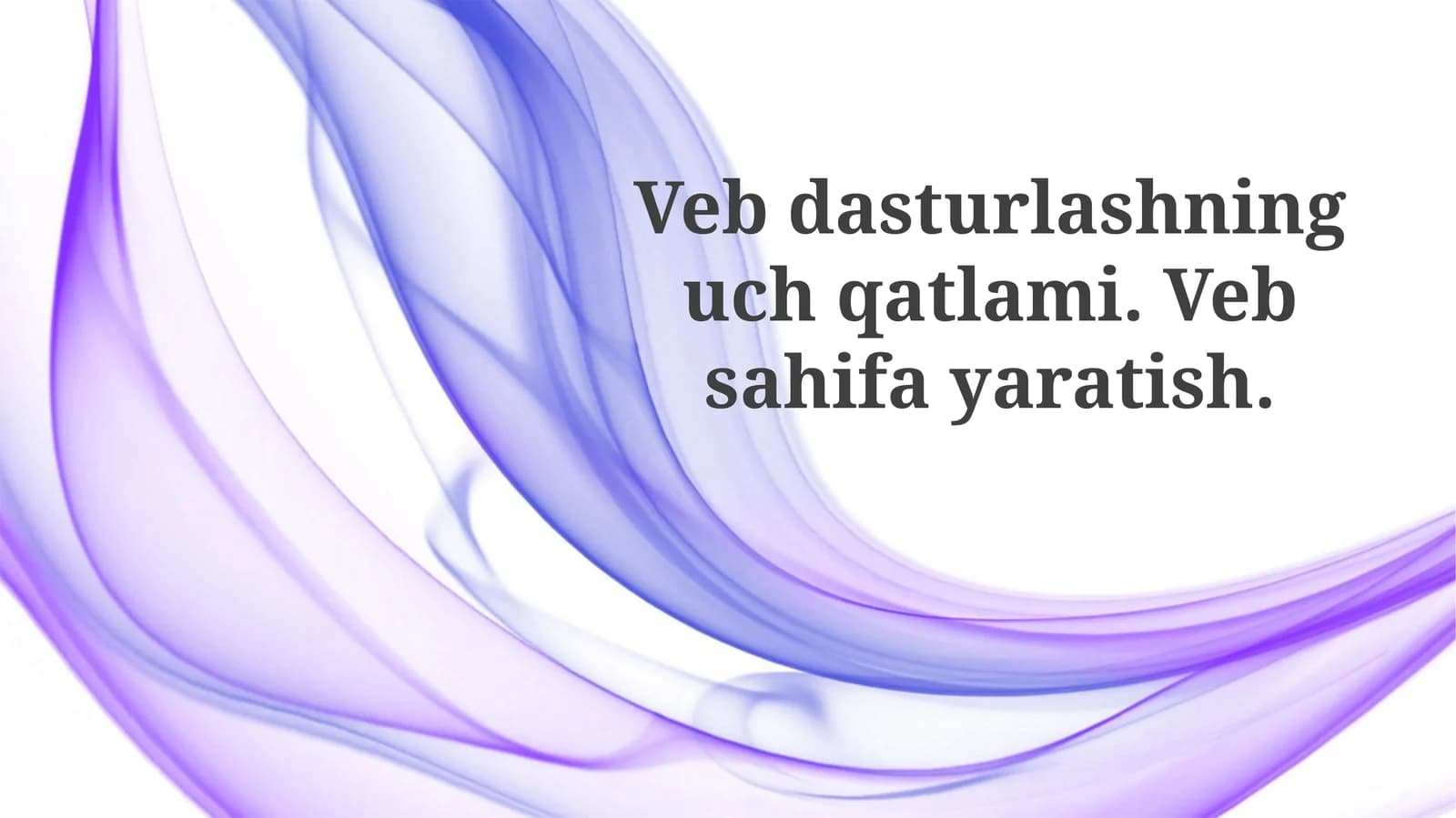 Veb-dasturlashning uch qatlami: Umumiy ko'rinish