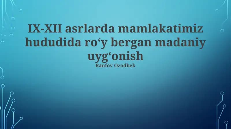 IX-XII asrlarda mamlakatimiz hududida roʻy bergan madaniy uygʻonish