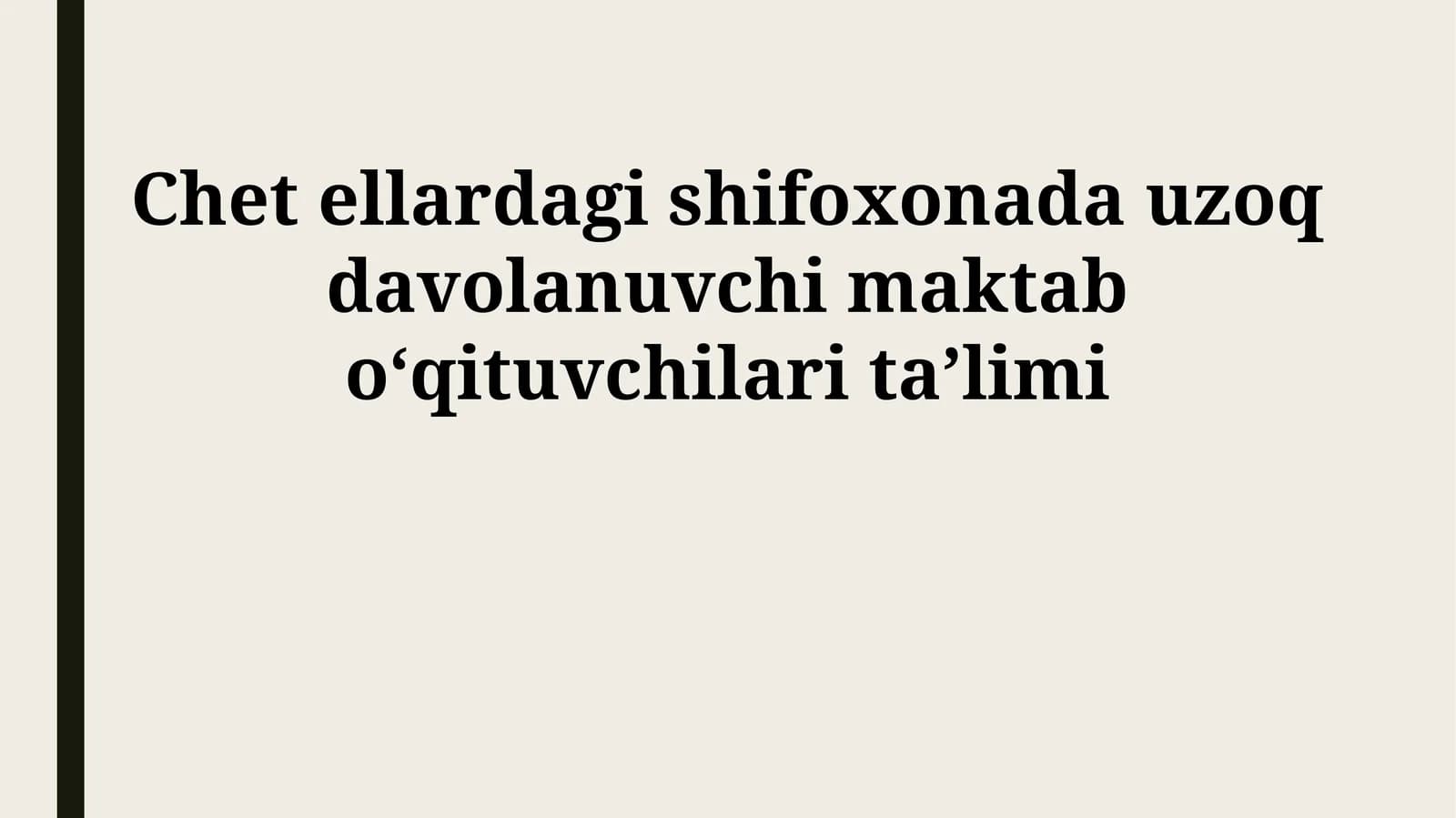 Chet ellardagi shifoxonada uzoq davolanuvchi maktab oʻqituvchilari taʼlimi