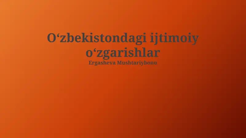 Oʻzbekistondagi ijtimoiy oʻzgarishlar