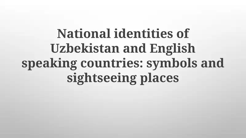 National identities of Uzbekistan and English speaking countries: symbols and sightseeing places