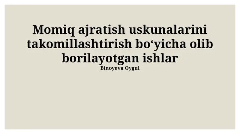 Momiq ajratish uskunalarini takomillashtirish bo'yicha olib borilayotgan ishlar