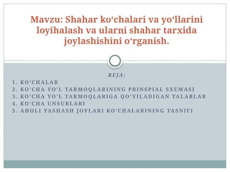 Shahar ko‘chalarini va yo‘llarini loyihalash va ularni shahar tarixida joylashtirishni o‘rganish