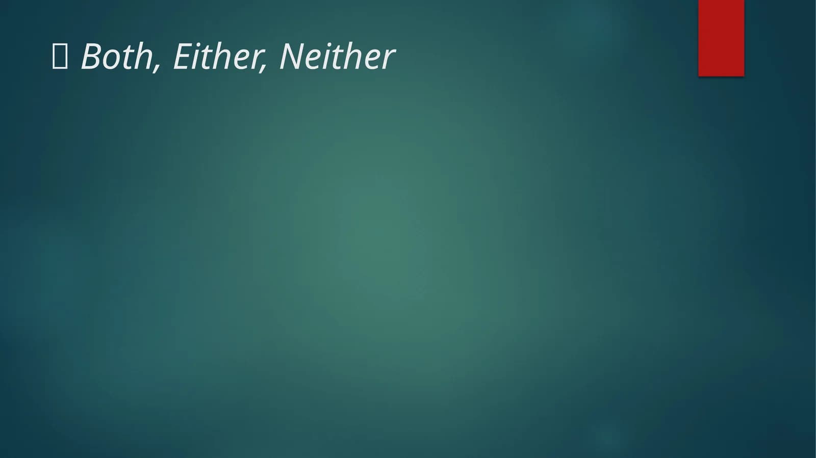 Mavzu: Both, Either, Neither