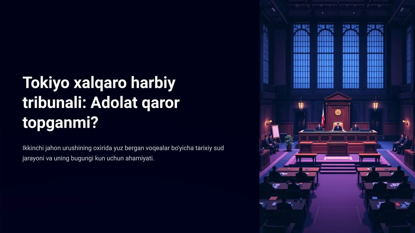 Tokiyo xalqaro harbiy tribunali: Adolat qaror topganmi?