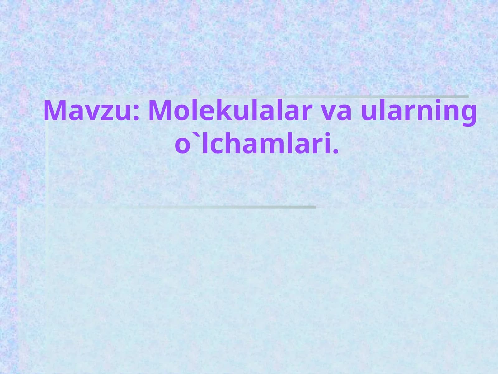 Molekulalar va ularning o'lchamlari