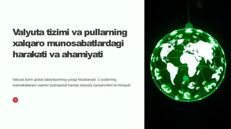 Valyuta tizimi va pullarning xalqaro munosabatlardagi harakati va ahamiyati
