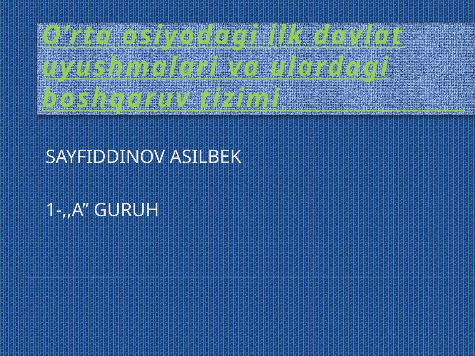O’rtaosiyodagi ilk davlat uyushmalari va ulardagi boshqaruv tizimi