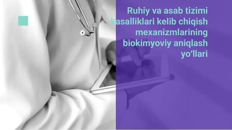 Ruhiy va asab tizimi kasalliklari kelib chiqish mexanizmlarining biokimyoviy aniqlash yo‘llari