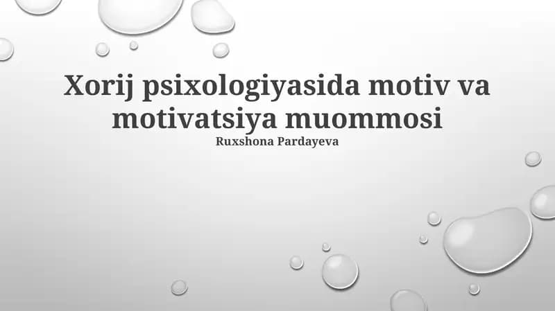 Xorij psixologiyasida motiv va motivatsiya muommosi