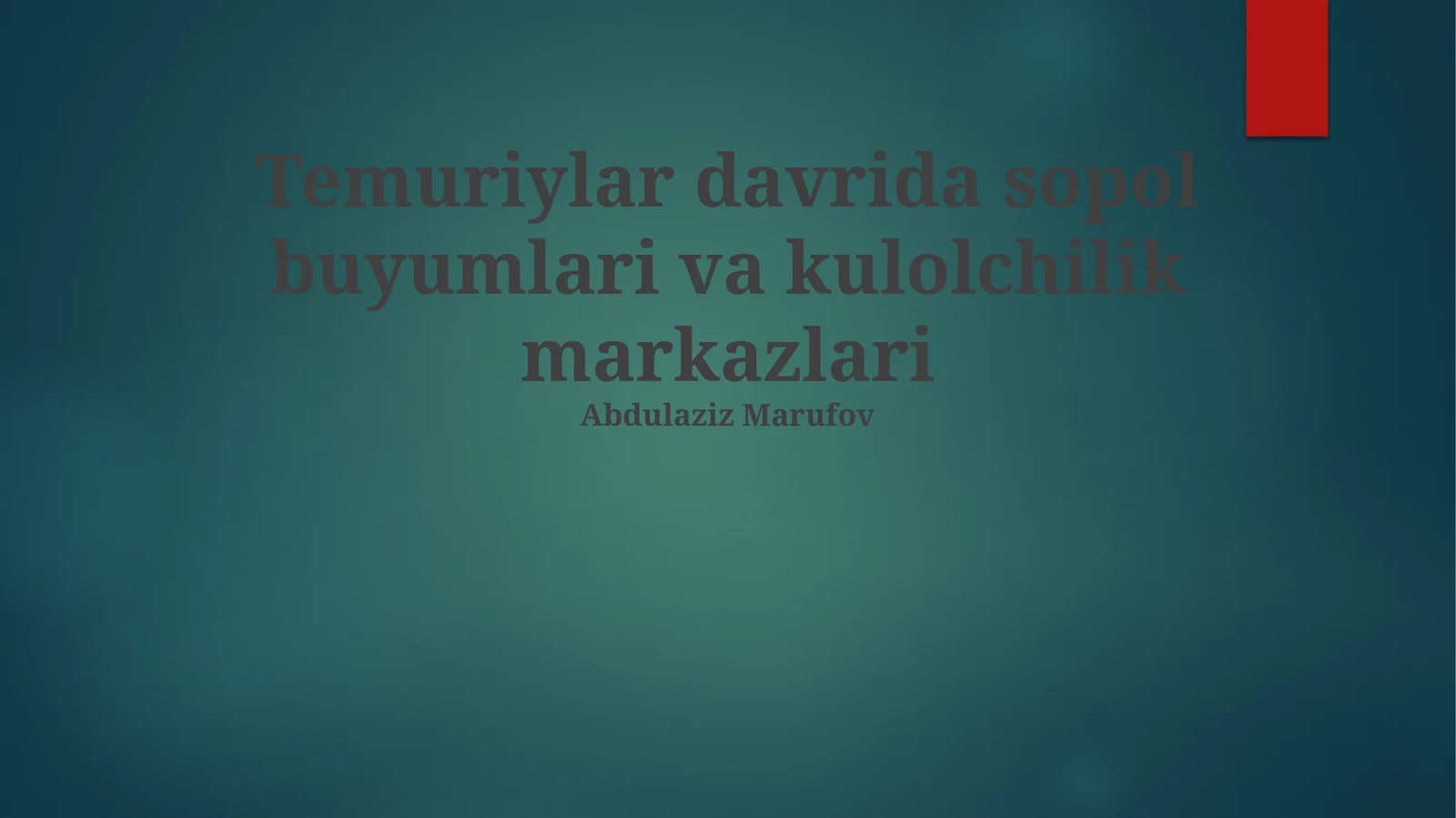 Temuriylar davrida sopol buyumlari va kulolchilik markazlari