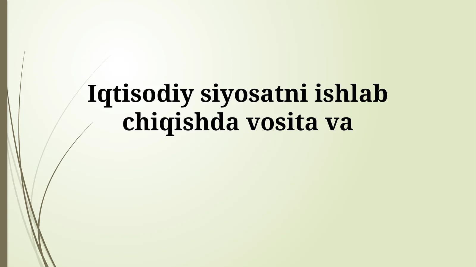 Iqtisodiy siyosatni ishlab chiqishdavositava