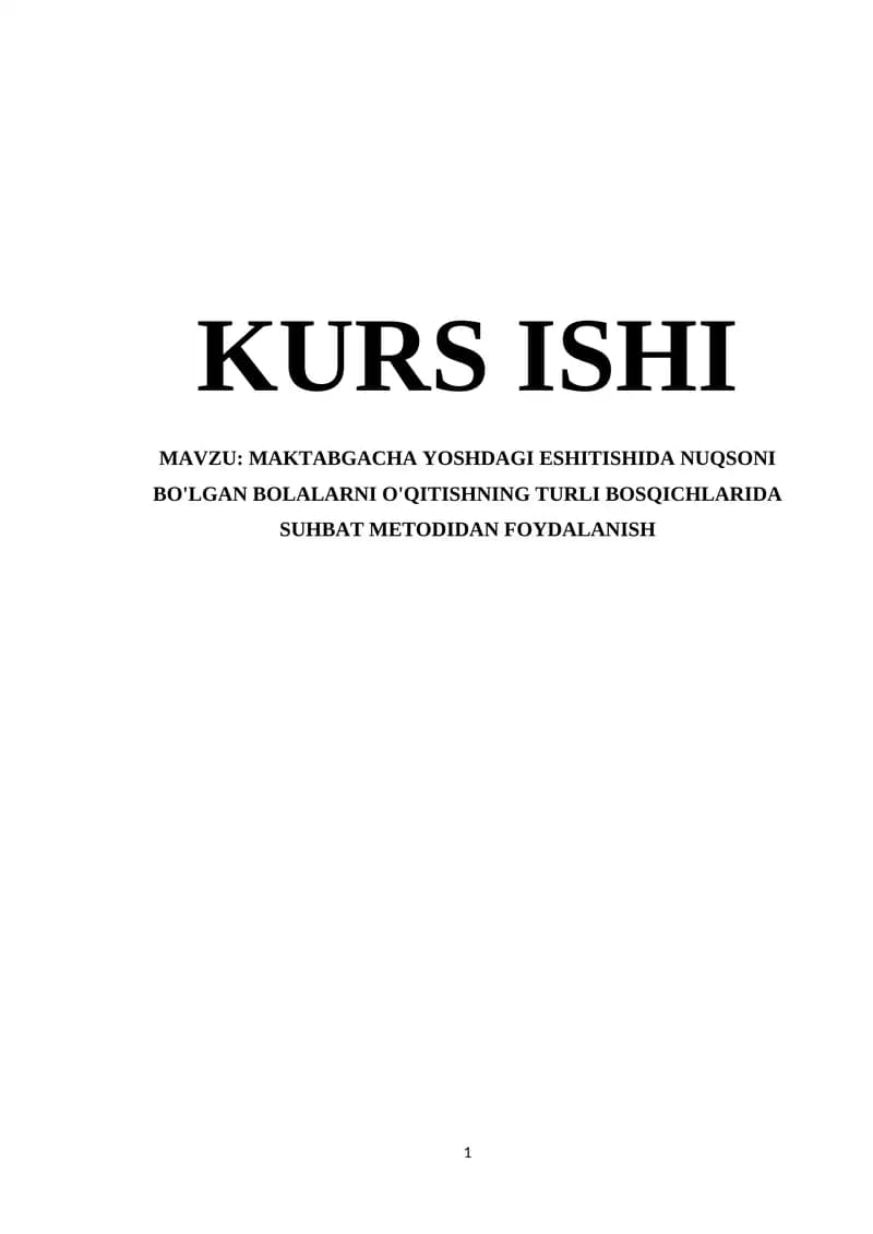 MAKTABGACHA YOSHDAGI ESHITISHIDA NUQSONI BO'LGAN BOLALARNI O'QITISHNING TURLI BOSQICHLARIDA SUHBAT METODIDAN FOYDALANISH