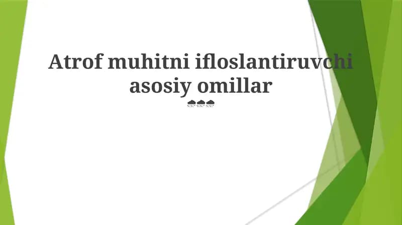 Atrof muhitni ifloslantiruvchi asosiy omillar