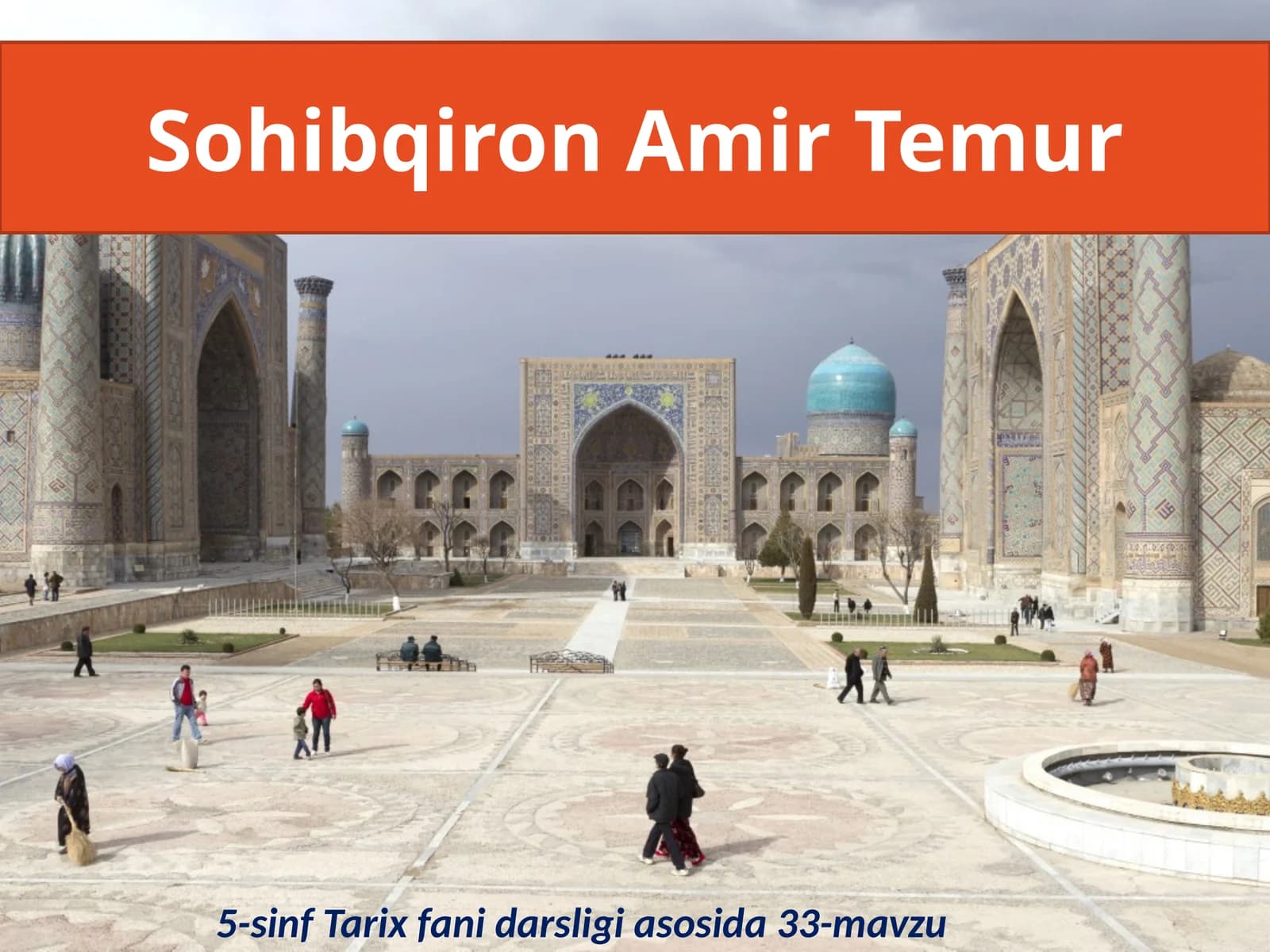 Amir Temurning Hayoti va Faoliyati