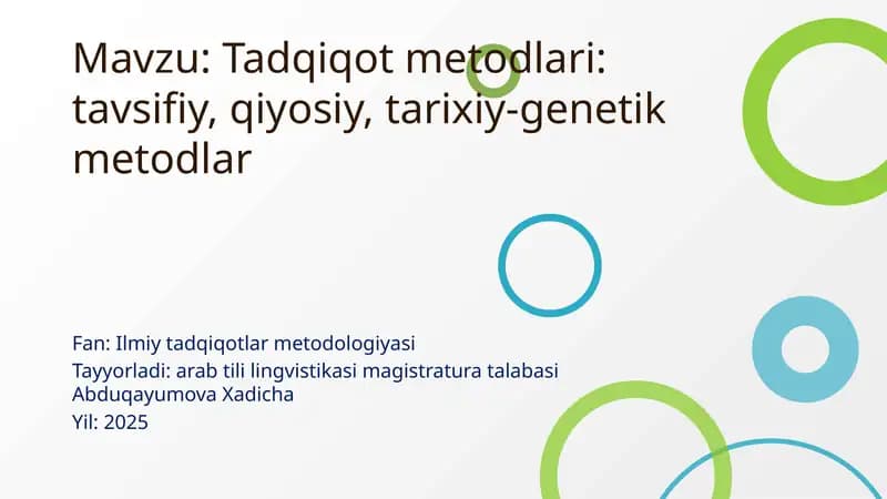 Tadqiqot metodlari: tavsifiy, qiyosiy, tarixiy-genetik metodlar