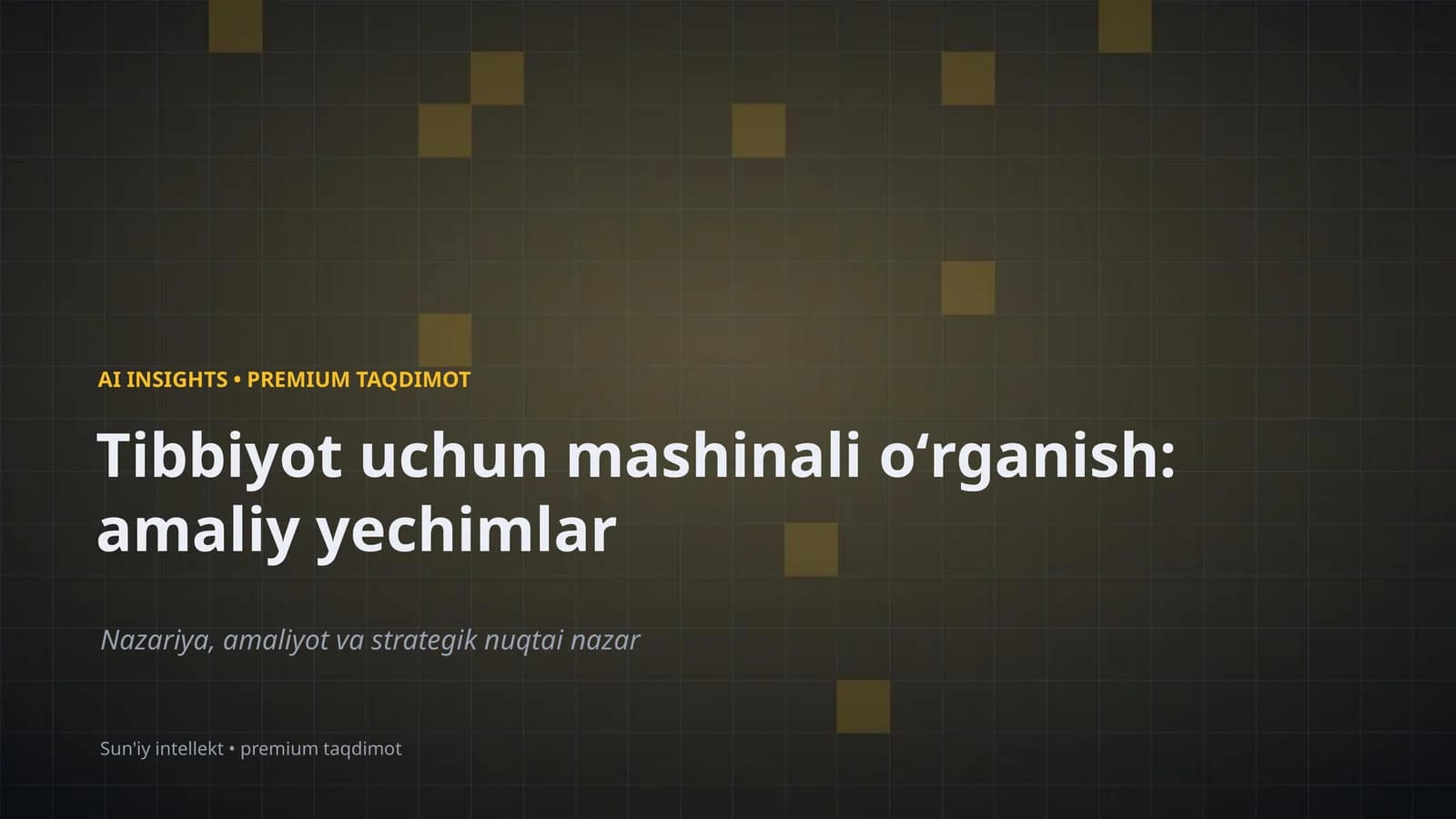 Tibbiyot uchun mashinali oʻrganish: amaliy yechimlar