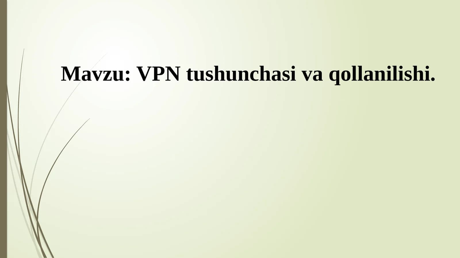 VPN tushunchasi va qollanilishi
