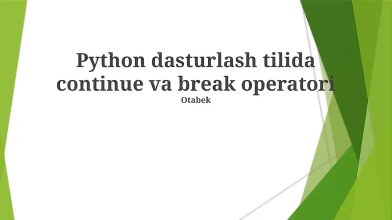 Python dasturlash tilida continue va break operatori