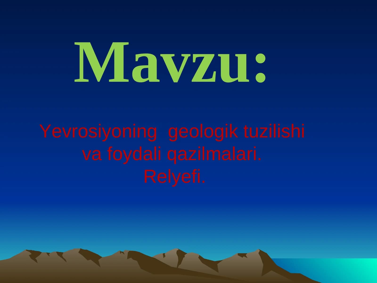Yevrosiyoning geologik tuzilishi va foydali qazilmalari