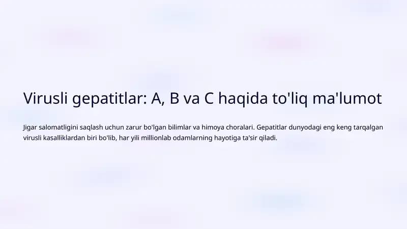 Virusli gepatitlar: A, B va C haqida to'liq ma'lumot
