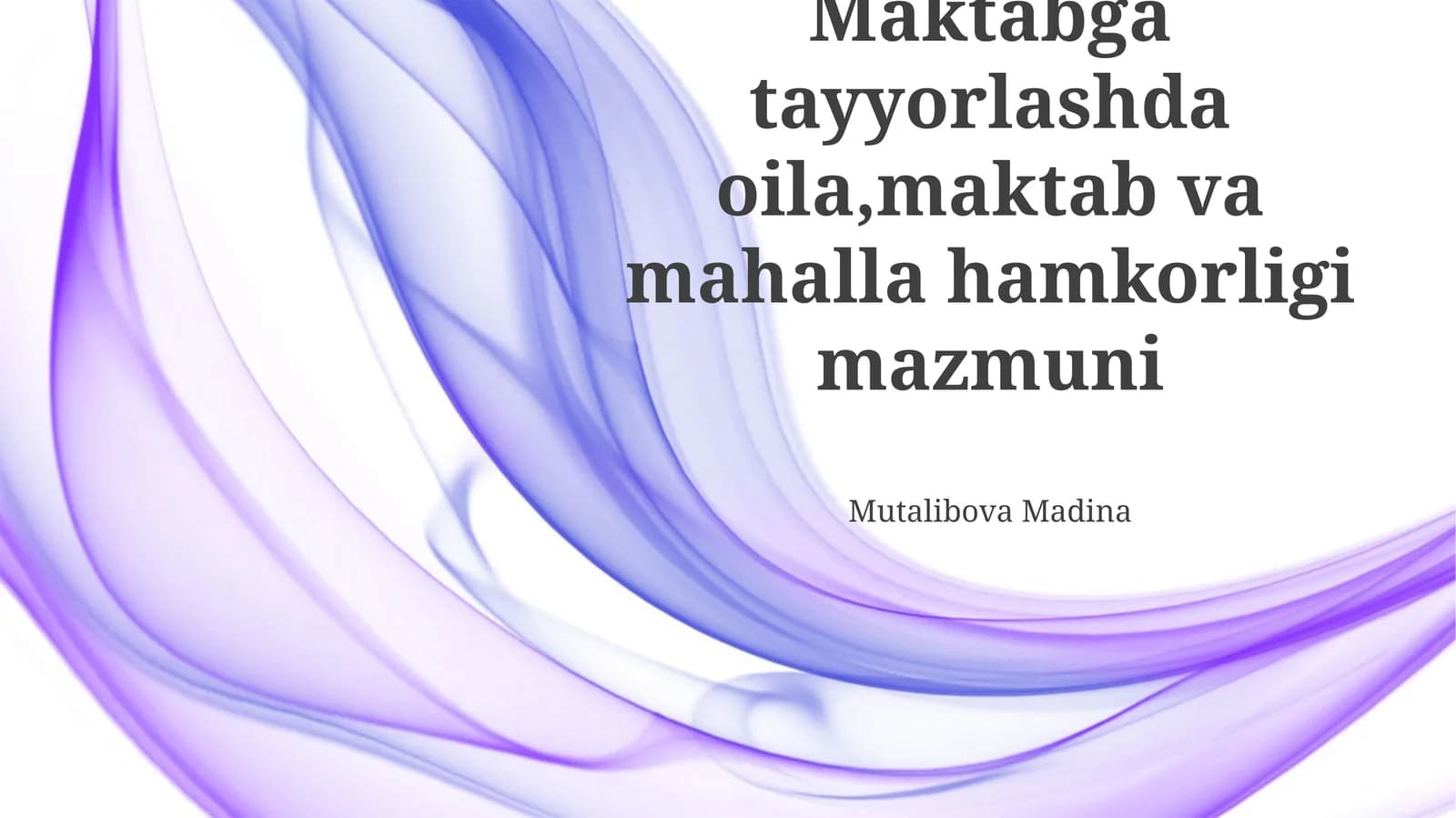 Maktabga tayyorlashda oila, maktab va mahalla hamkorligi mazmuni