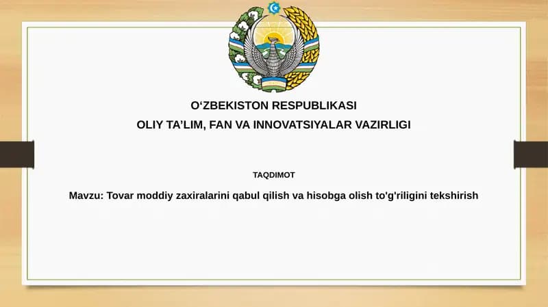 Tovar-moddiy zahiralarni qabul qilish va hisobga olishning me’yoriy-huquqiy asoslari va tartibi