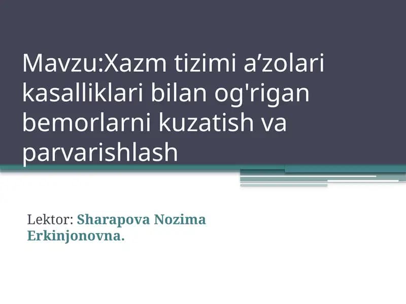 Xazm tizimi a’zolari kasalliklari bilan og'rigan bemorlarni kuzatish vaparvarishlash