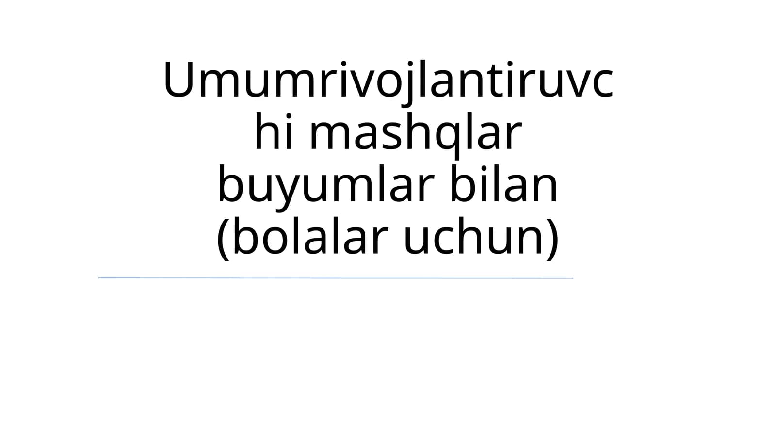 Umumrivojlantiruvchi mashqlar buyumlar bilan (bolalar uchun)