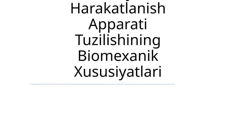 Odam Tayanch-Harakatlanish Apparati Tuzilishining Biomexanik Xususiyatlari