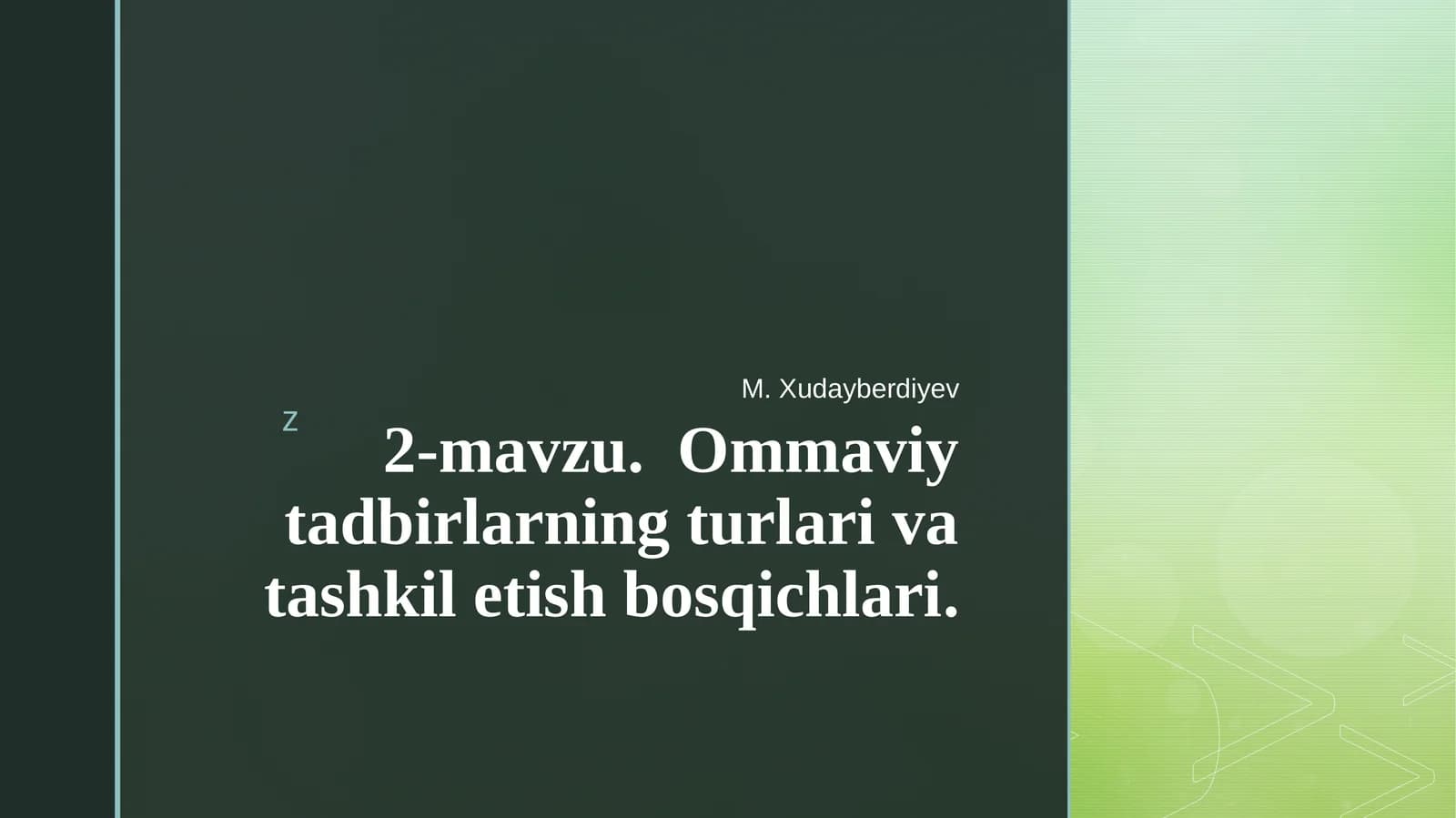 2-mavzu. Ommaviy tadbirlarning turlari va tashkil etish bosqichlari