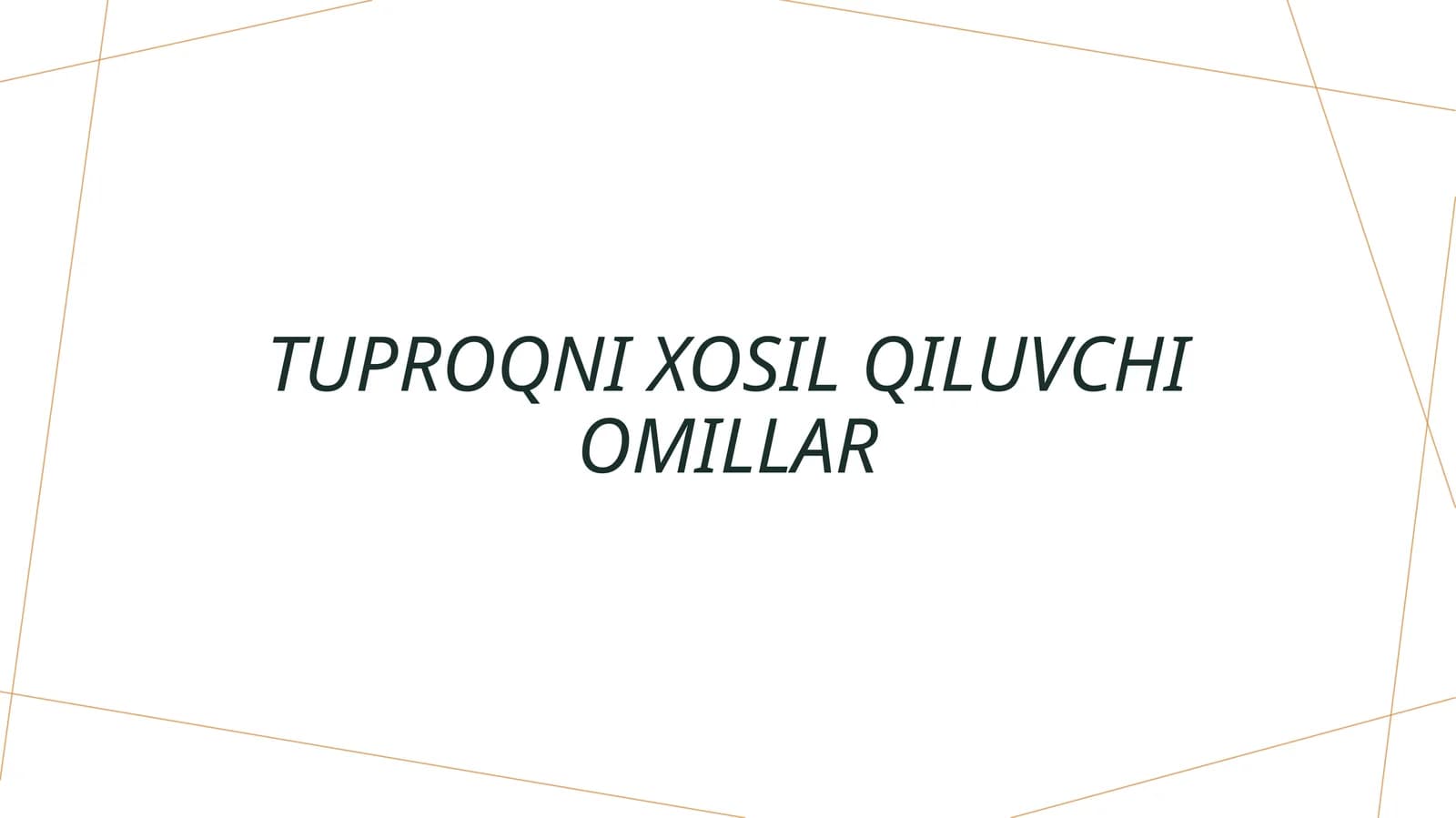 Tuproqni xosil qiluvchi omillar