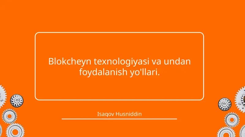 Blokcheyn texnologiyasi va undan foydalanish yo'llari