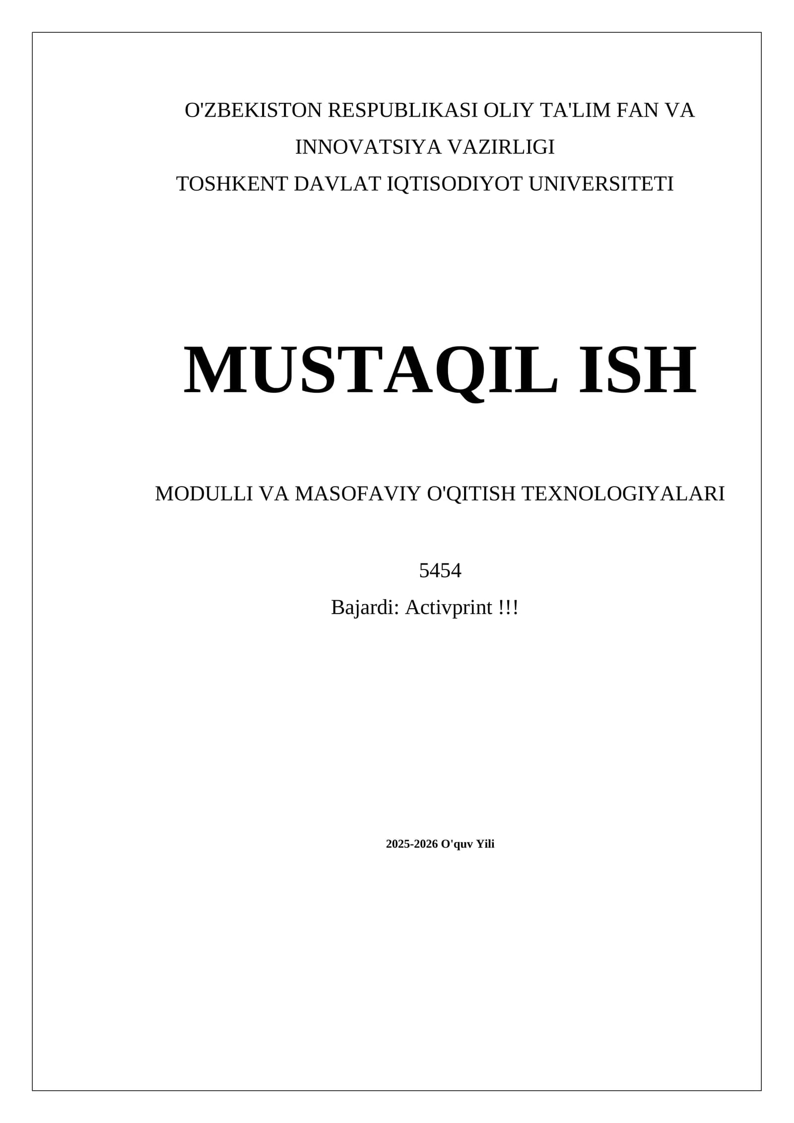 MUSTAQIL ISH MODULLI VA MASOFAVIY O'QITISH TEXNOLOGIYALARI