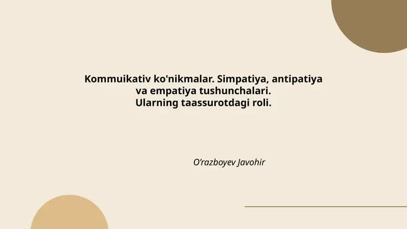 Kommuikativ ko'nikmalar. Simpatiya, antipatiya va empatiya tushunchalari