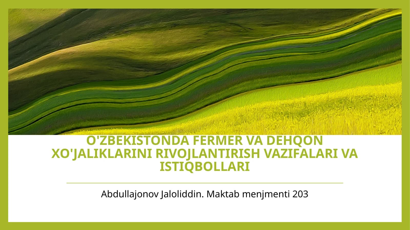 O'zbekistonda fermer va dehqon xo'jaliklarini rivojlantirish vazifalari va istiqbollari