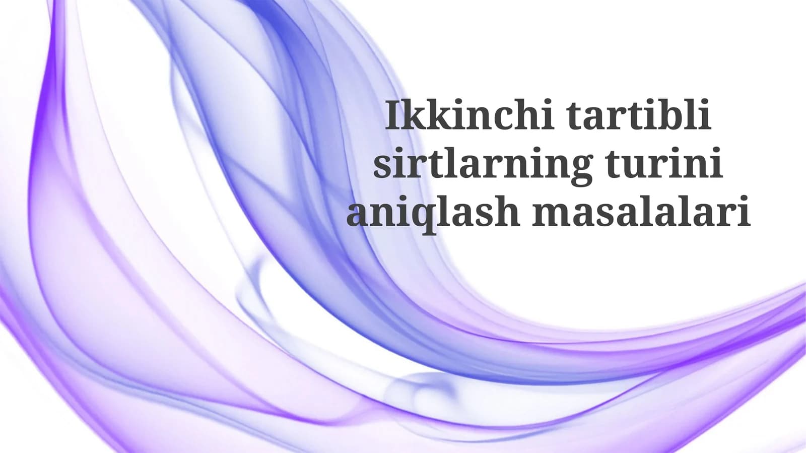 Ikkinchitartiblisirtlarningturinianiqlashmasalalari