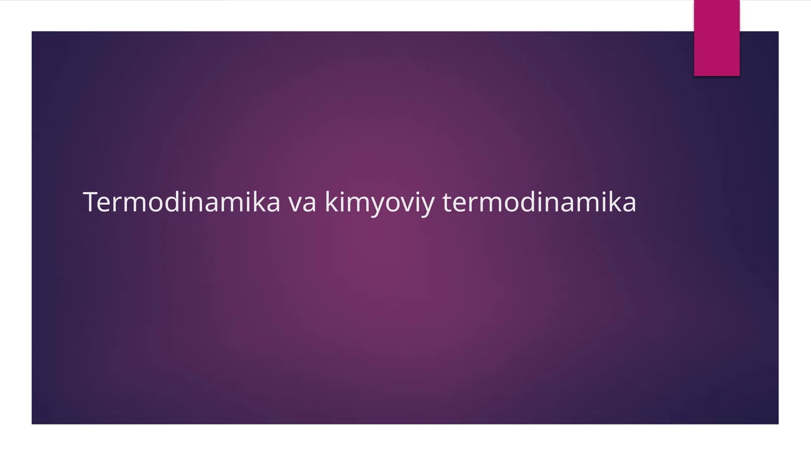 Termodinamika va kimyoviy termodinamika