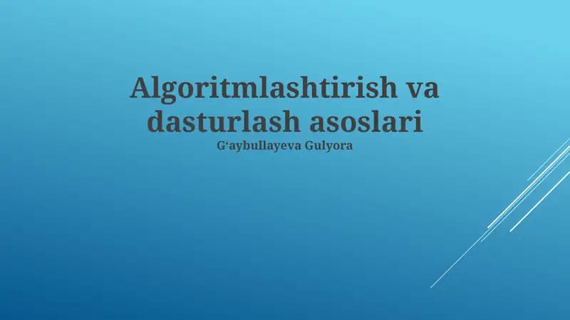 Algoritmlashtirish va dasturlash asoslari