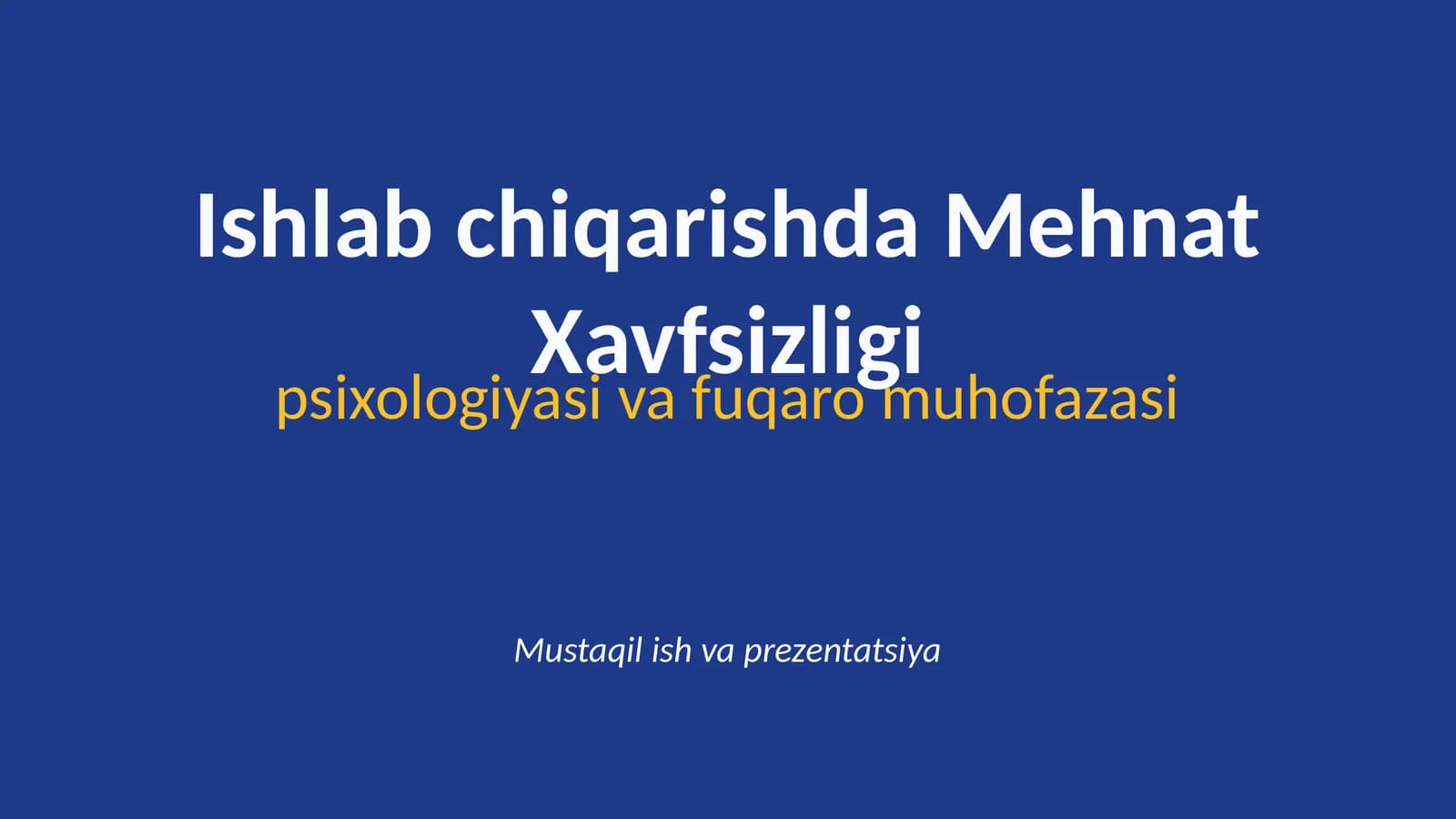 Ishlab chiqarishda Mehnat Xavfsizligi