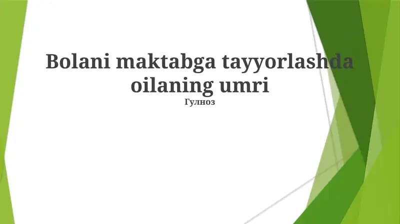 Bolani maktabga tayyorlashda oilaning umri