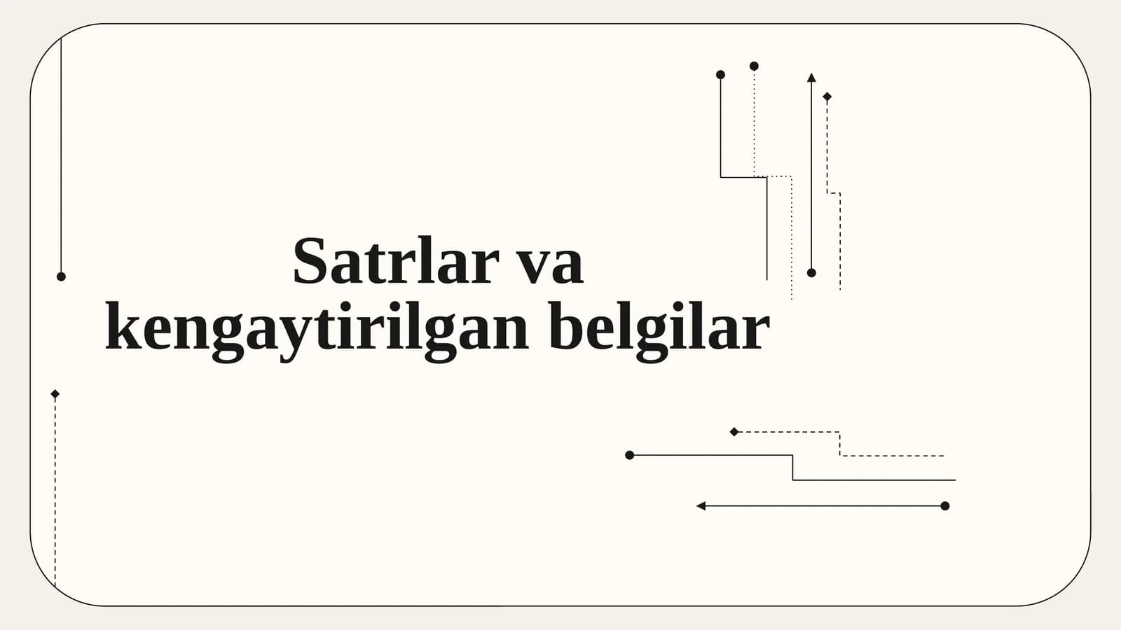 Satrlar va kengaytirilgan belgilar