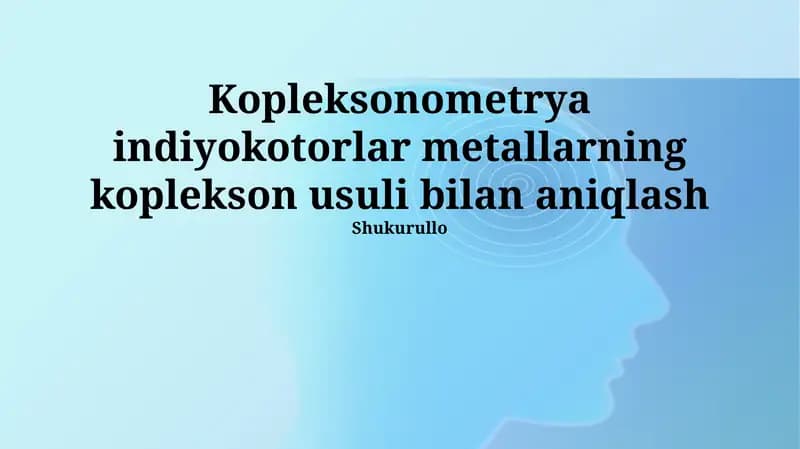 Kompleksonometriya indiyokotorlar metallarning komplekson usuli bilan aniqlash