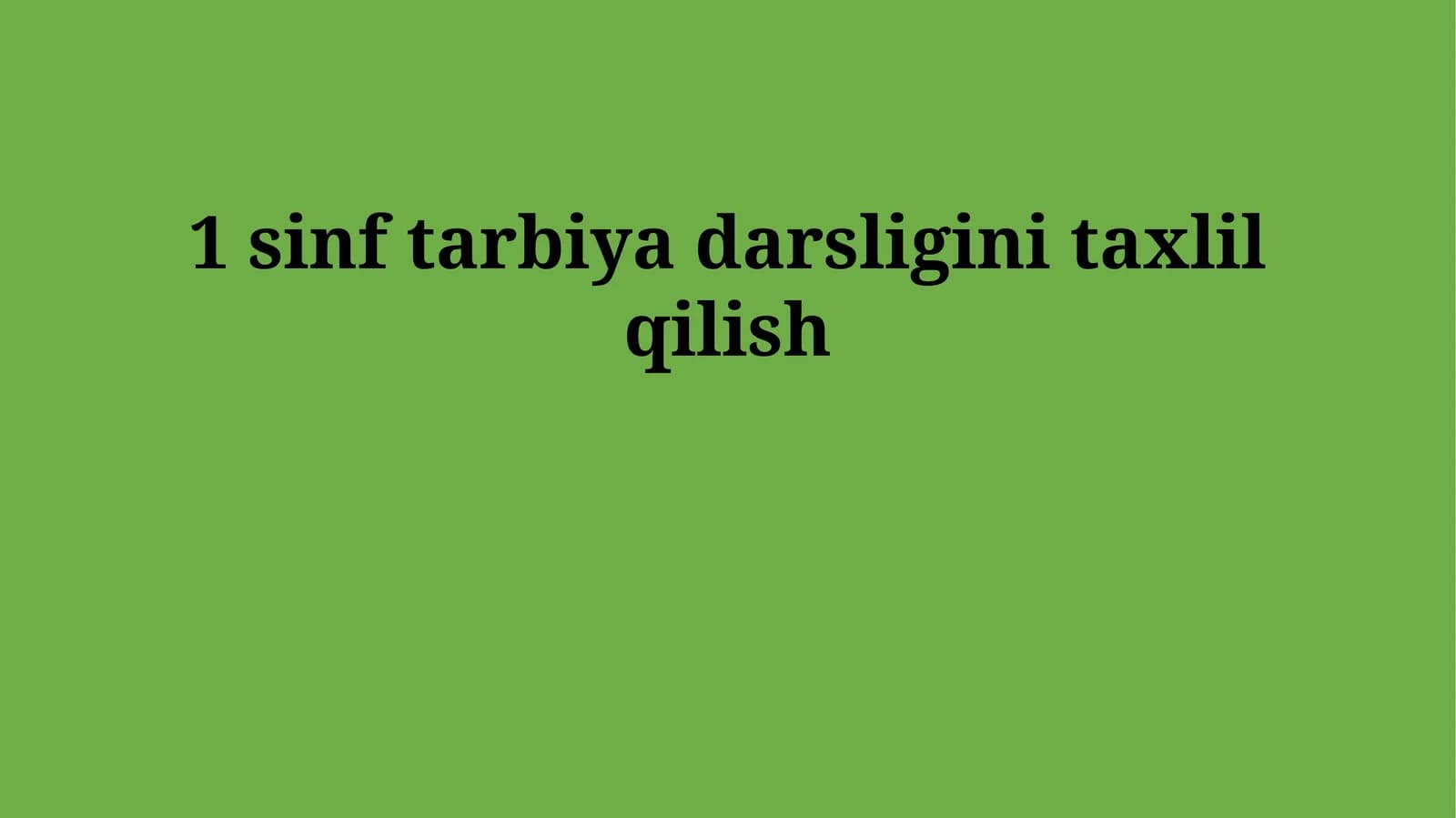 1 sinf tarbiya darsligini taxlil qilish