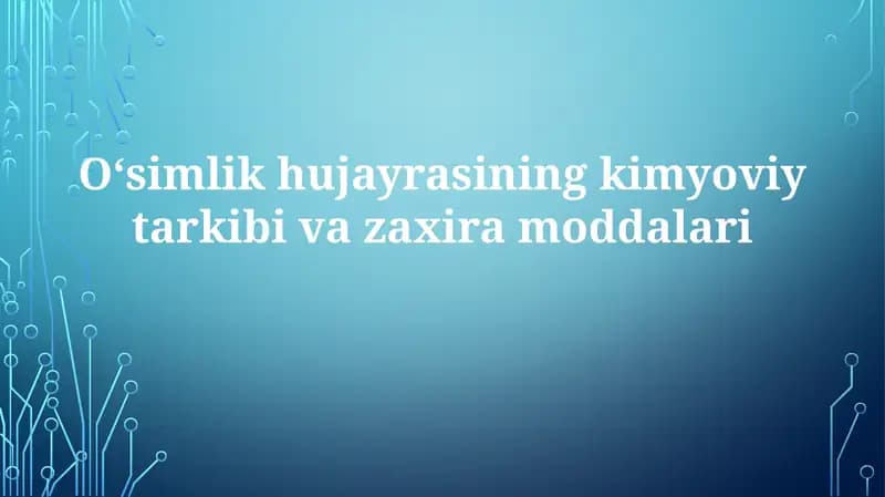 Oʻsimlik hujayra sinovlari - kimyoviy tarkibi va zaxira moddalari
