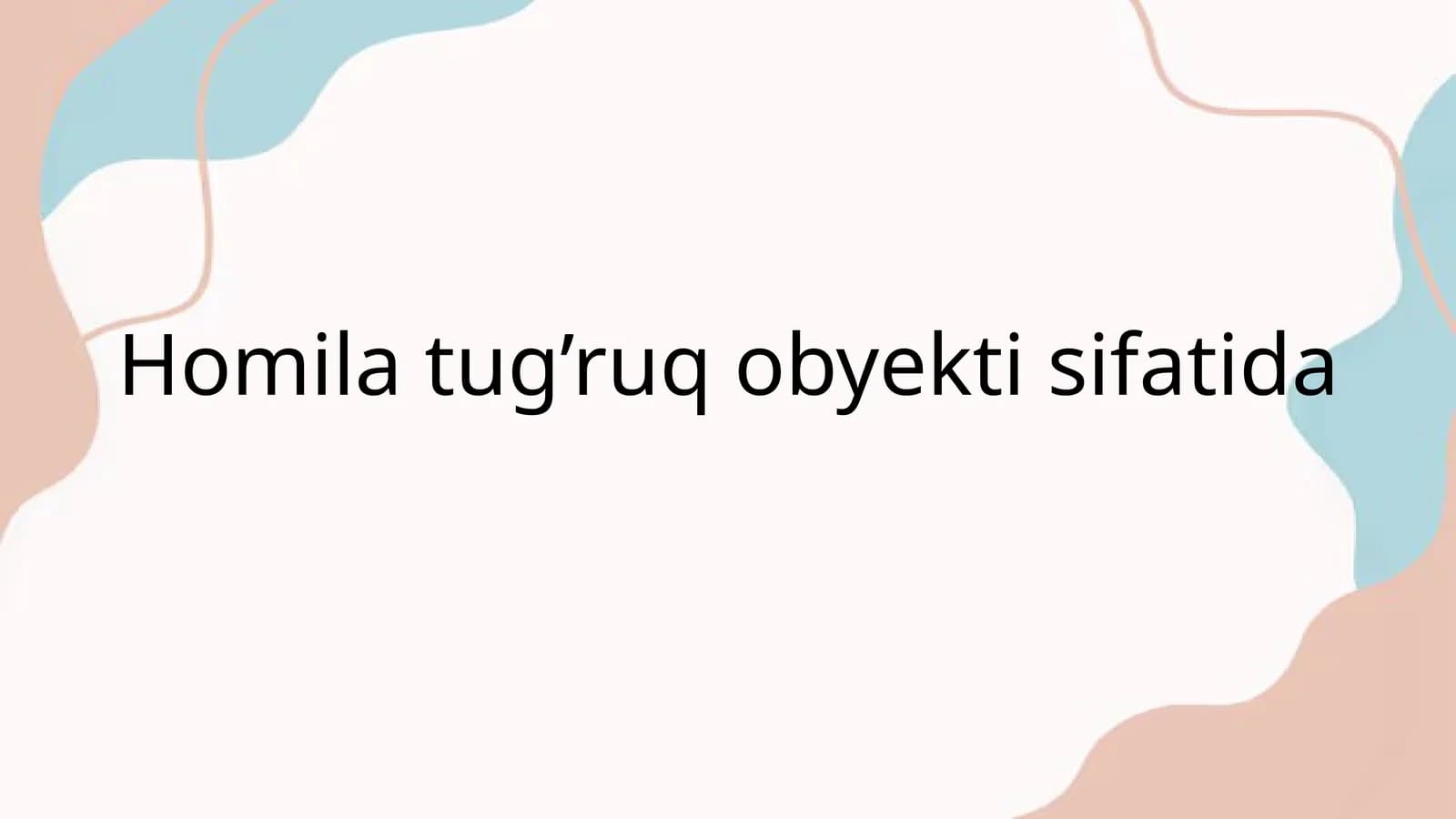 Homila tug’ruq obyekti sifatida