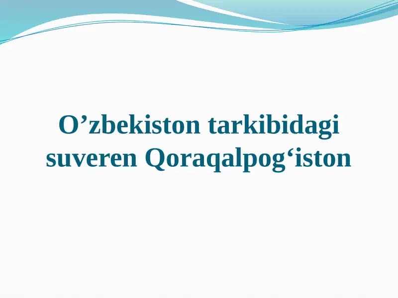 O’zbekiston tarkibidagi suveren Qoraqalpog‘iston