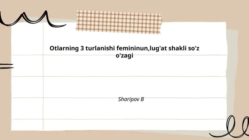 Otlarning uch turlanishi femininun, lug'at shakli so'z o'zagi
