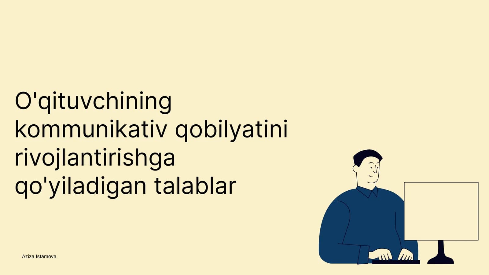 O'qituvchining kommunikativ qobilyatini rivojlantirishga qo'yiladigan talablar